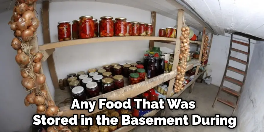 Any Food That Was Stored in the Basement During