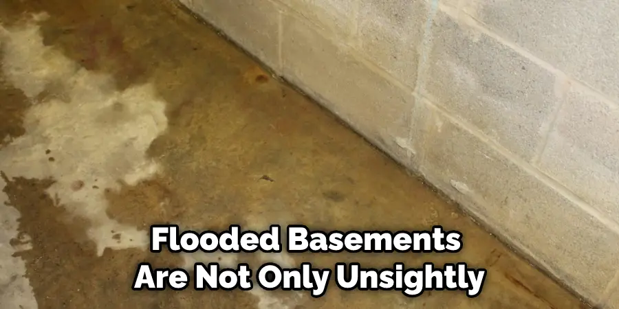 Flooded Basements Are Not Only Unsightly