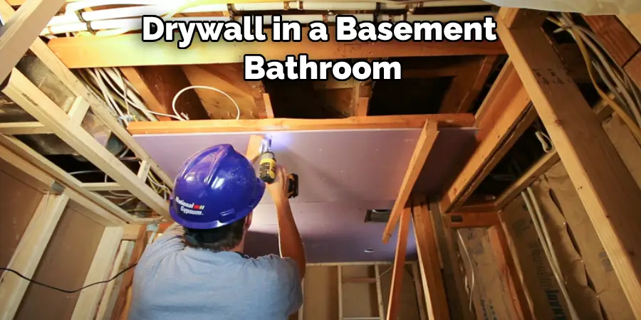  Drywall in a Basement  Bathroom