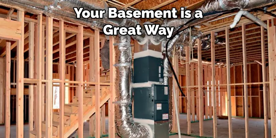 Your Basement is a Great Way
