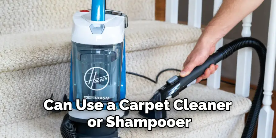 Can Use a Carpet Cleaner or Shampooer