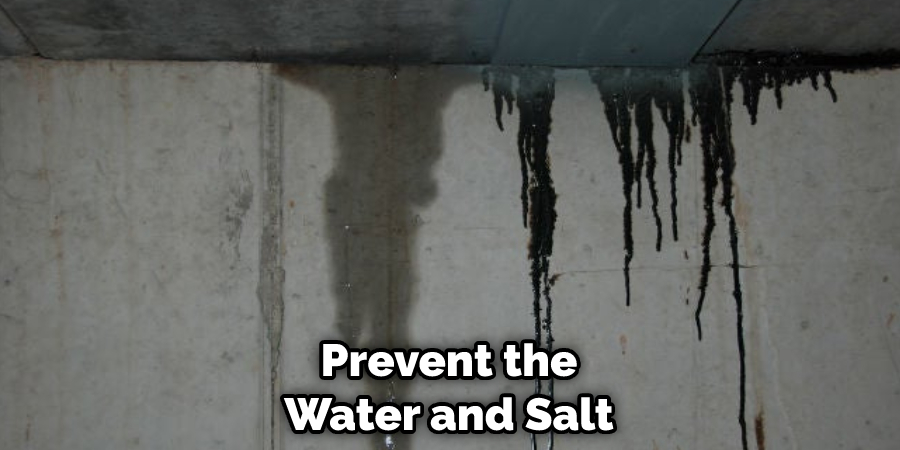 Prevent the Water and Salt