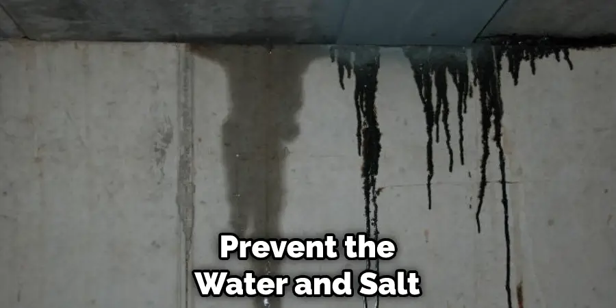 Prevent the Water and Salt