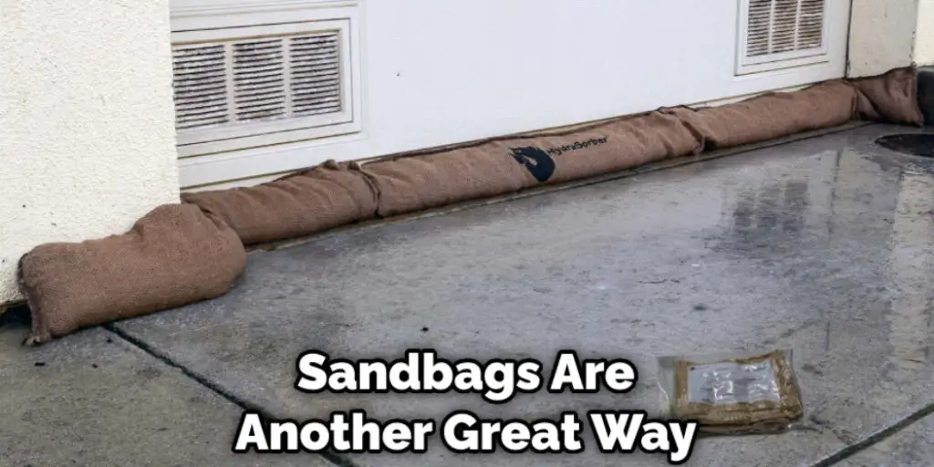 Sandbags Are Another Great Way