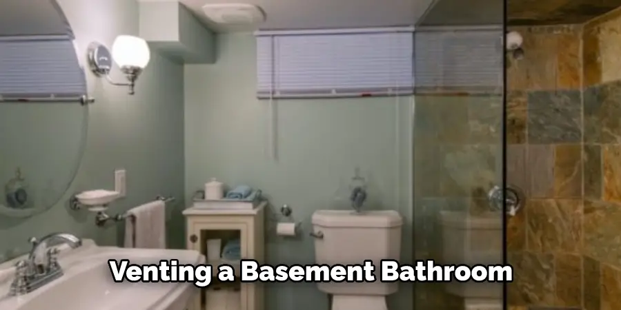 Venting a Basement Bathroom
