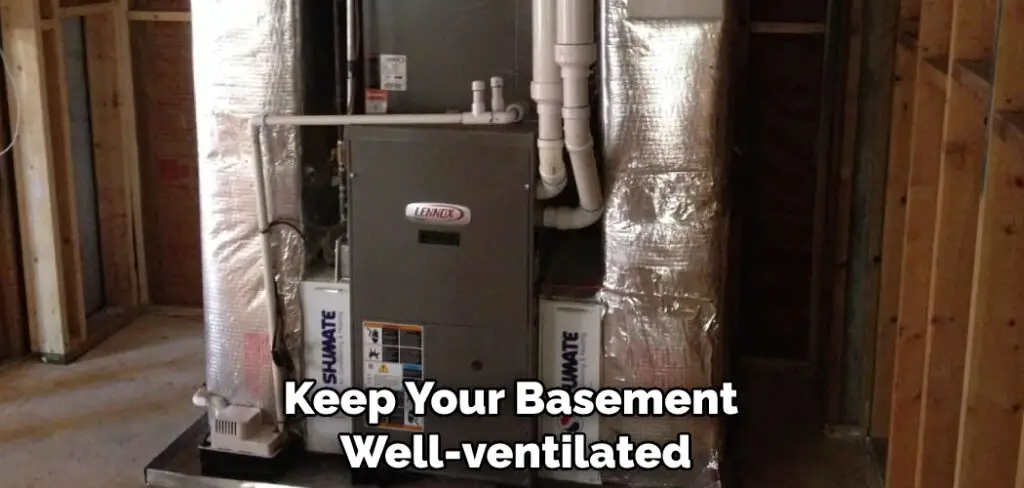 Keep Your Basement Well-ventilated