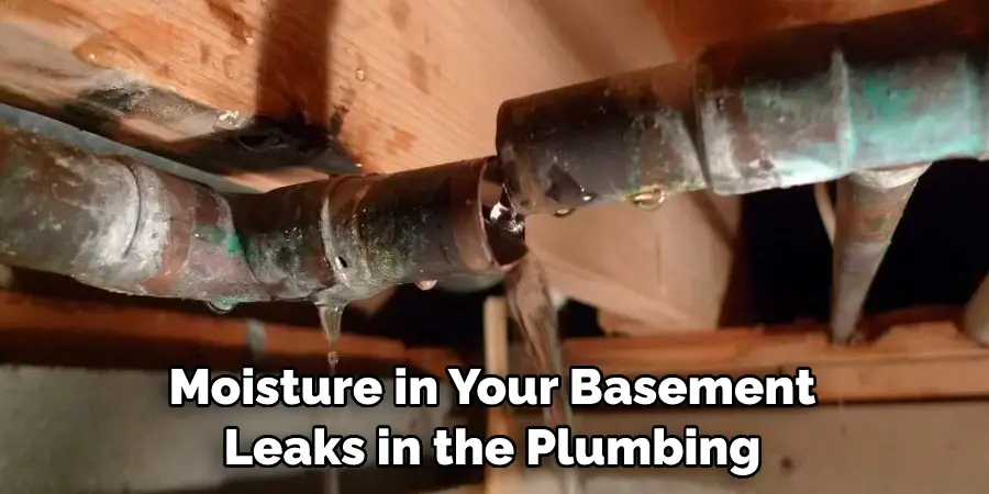 Moisture in Your Basement Leaks in the Plumbing