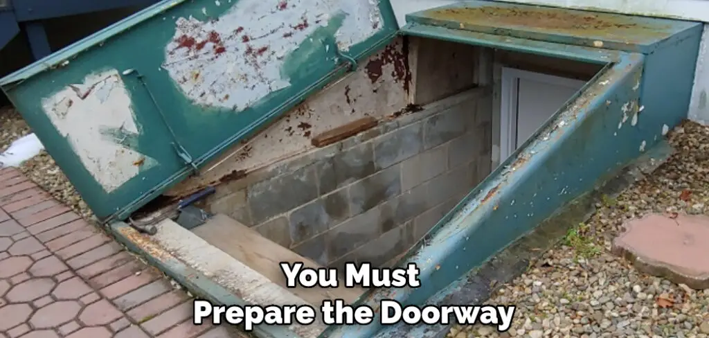You Must Prepare the Doorway