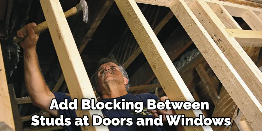 Add Blocking Between Studs at Doors and Windows