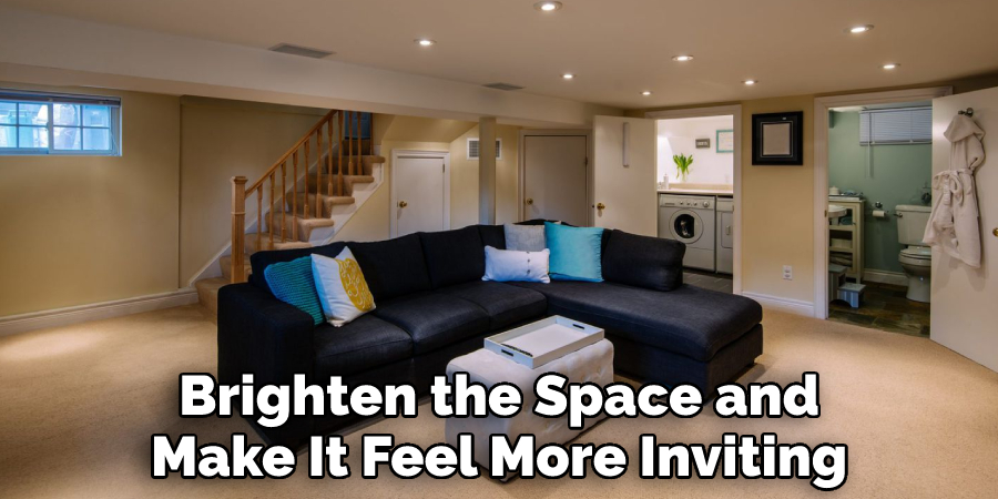Brighten the Space and Make It Feel More Inviting