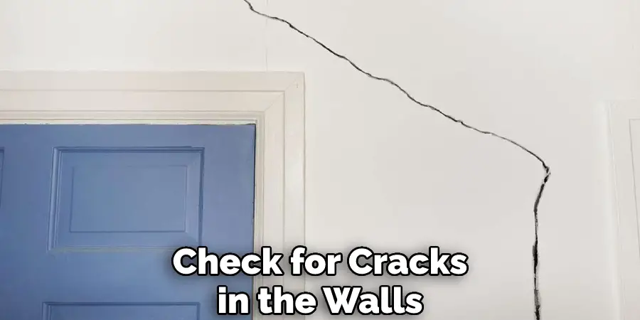 Check for Cracks in the Walls