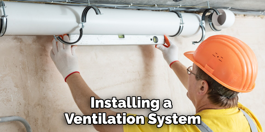 Installing a Ventilation System