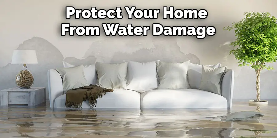Protect Your Home From Water Damage