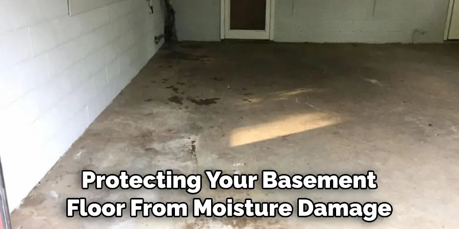 Protecting Your Basement Floor From Moisture Damage