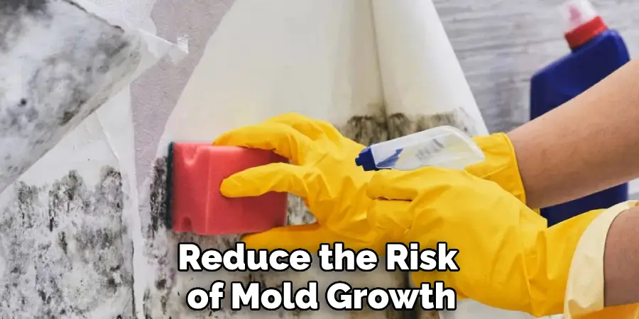 Reduce the Risk of Mold Growth