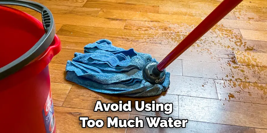 Avoid Using Too Much Water
