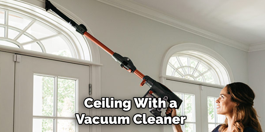 Ceiling With a Vacuum Cleaner 