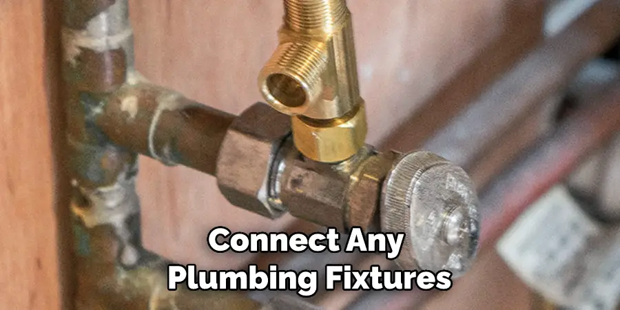 Connect Any Plumbing Fixtures