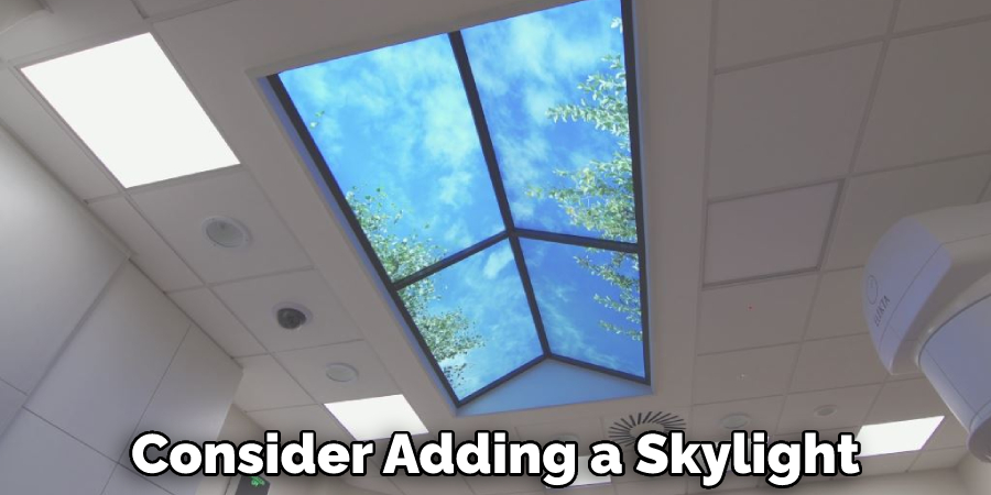 Consider Adding a Skylight