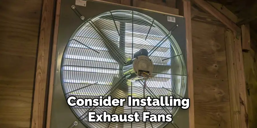 Consider Installing Exhaust Fans