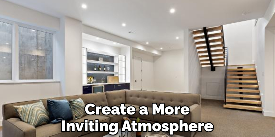 Create a More Inviting Atmosphere