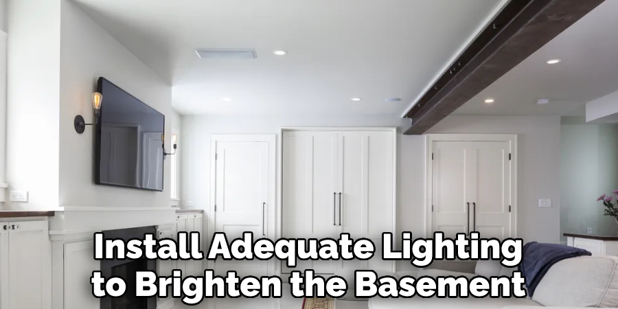 Install Adequate Lighting to Brighten the Basement