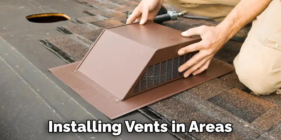 Installing Vents in Areas