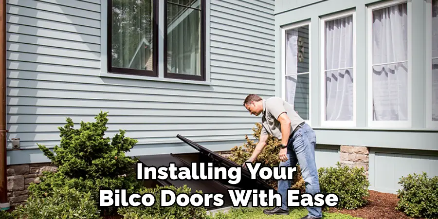 Installing Your Bilco Doors With Ease