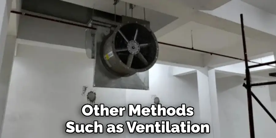 Other Methods Such as Ventilation