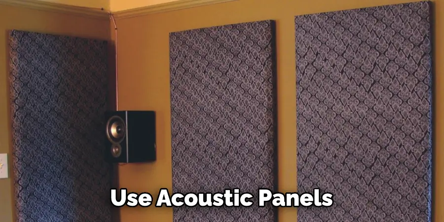 Use Acoustic Panels