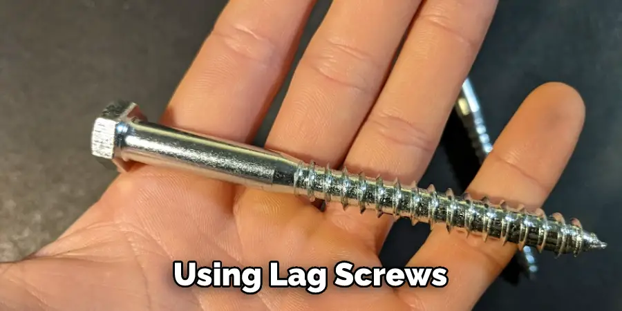 Using Lag Screws