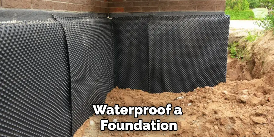 Waterproof a Foundation