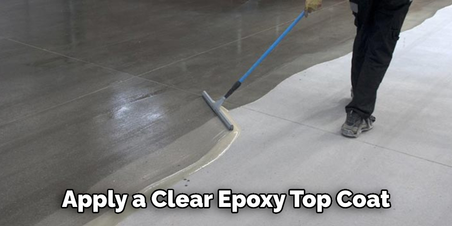 Apply a Clear Epoxy Top Coat