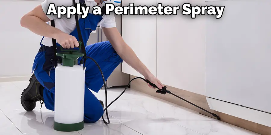 Apply a Perimeter Spray