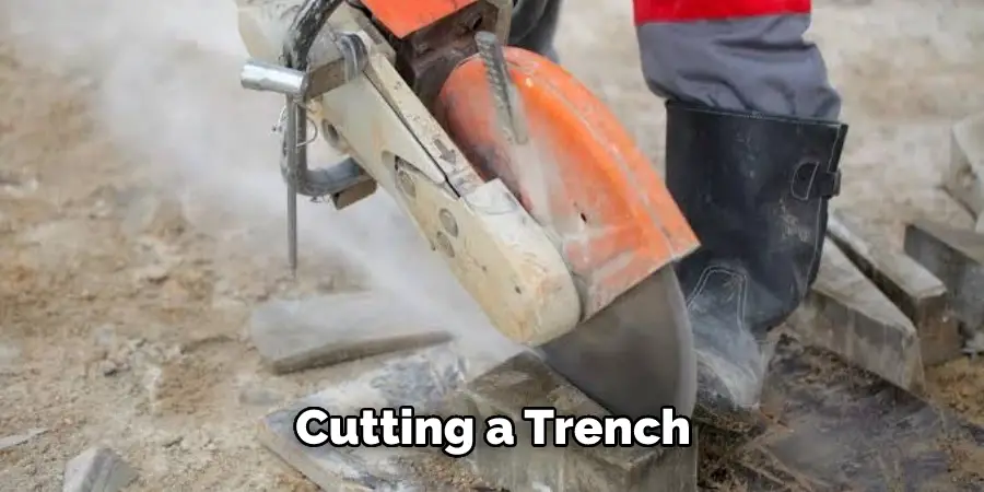 Cutting a Trench