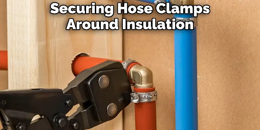 Securing Hose Clamps Around Insulation