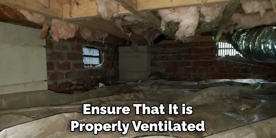 Ensure That It is Properly Ventilated