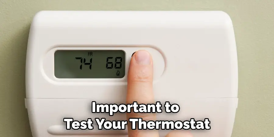 Important to Test Your Thermostat
