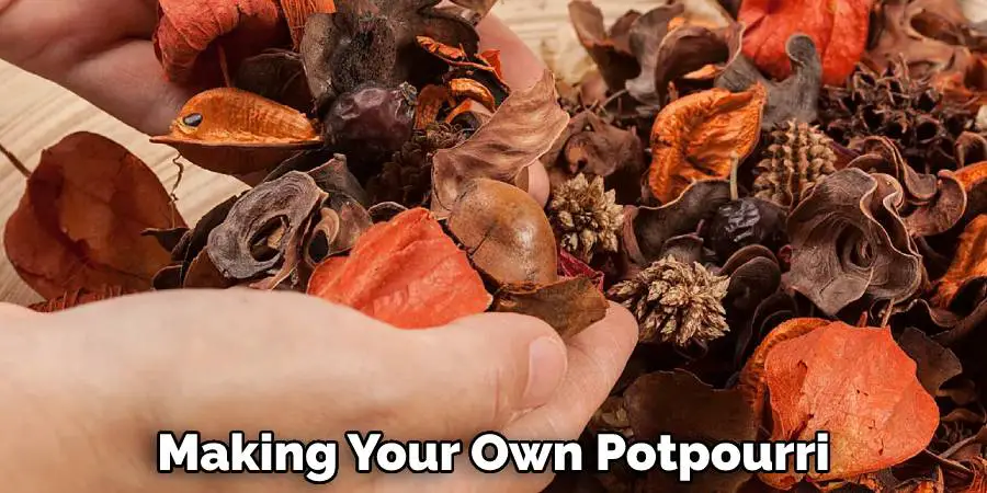 Making Your Own Potpourri