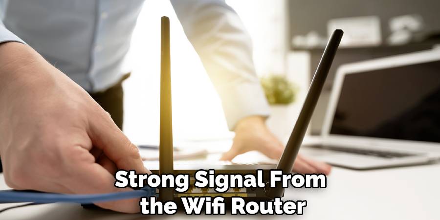 Strong Signal From the Wifi Router