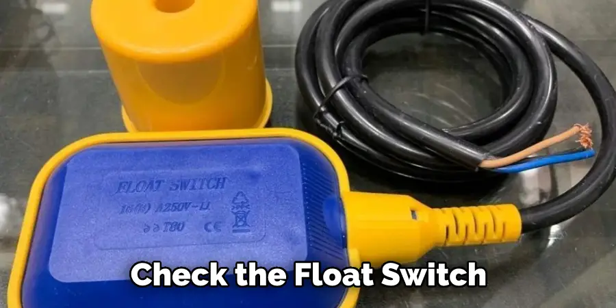 Check the Float Switch