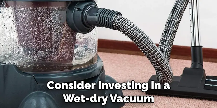 Consider Investing in a Wet-dry Vacuum