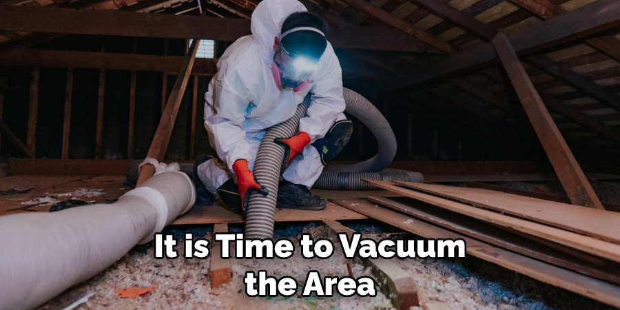 It is Time to Vacuum the Area