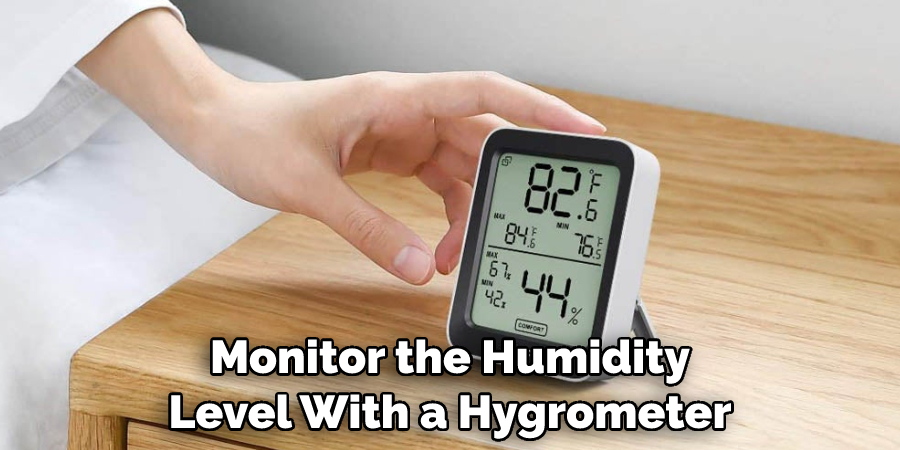 Monitor the Humidity Level With a Hygrometer