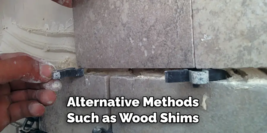 Alternative Methods Such as Wood Shims