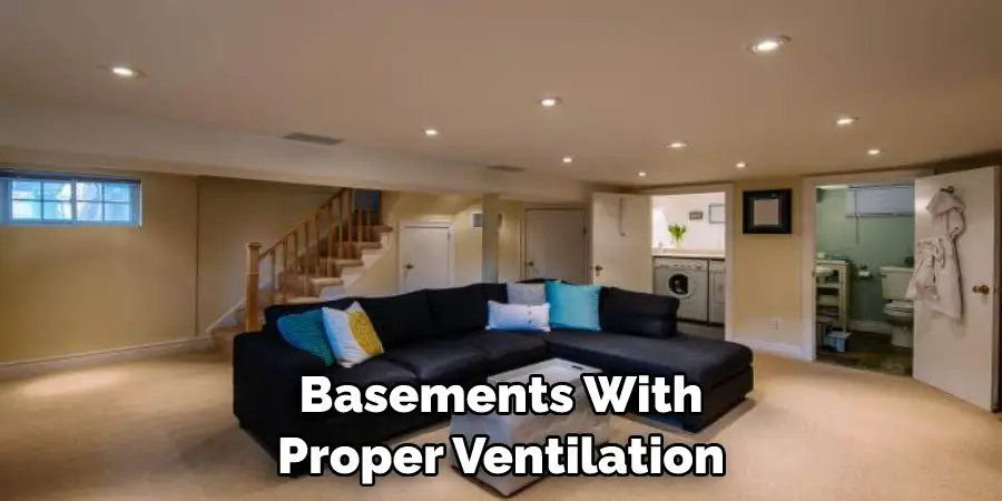 Basements With Proper Ventilation