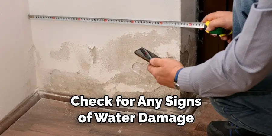 Check for Any Signs of Water Damage