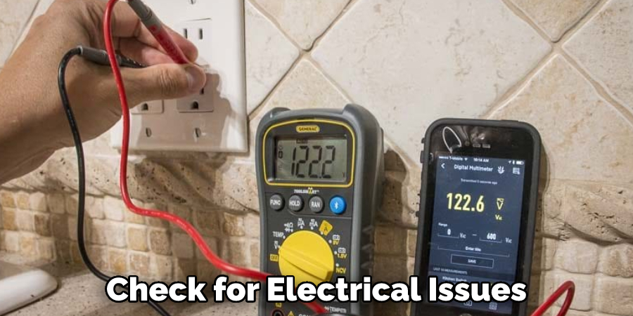Check for Electrical Issues