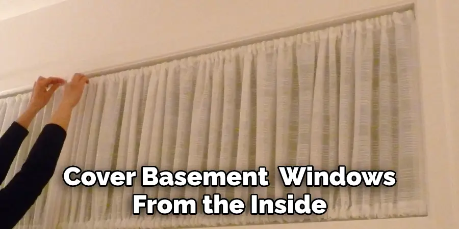 Cover Basement Windows From the Inside