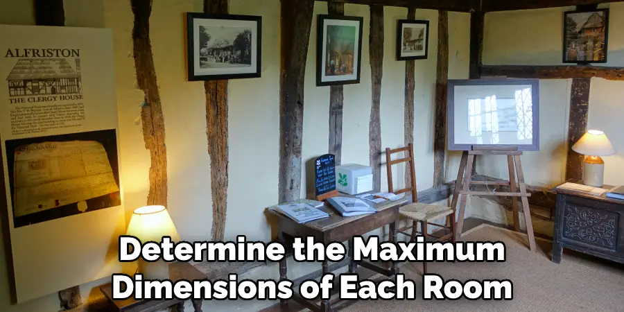 Determine the Maximum Dimensions of Each Room